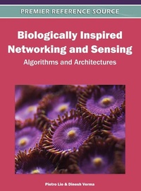 Enlarge image Cover: Biologically Inspired Networking and Sensing - Business Science Reference