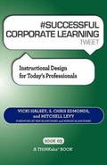 Cover: # SUCCESSFUL CORPORATE LEARNING tweet Book03 - THINKaha
