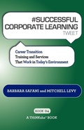Cover: # SUCCESSFUL CORPORATE LEARNING tweet Book04 - THINKaha