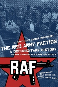 Abbildung von: The Red Army Faction Volume 1: Projectiles for the People - PM Press
