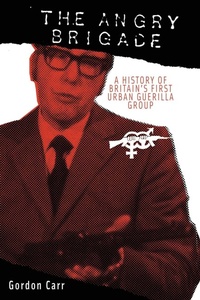 Enlarge image Cover: The Angry Brigade - PM Press