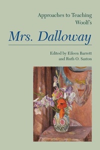 Enlarge image Cover: Approaches to Teaching Woolf's Mrs. Dalloway - Modern Language Association of America