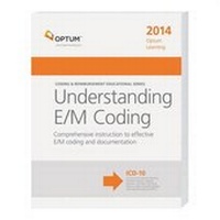 Enlarge image Cover: Understanding E/M Coding 2014 - Optuminsight
