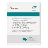Enlarge image Cover: Comprehensive Anatomy Adn Physiology for ICD-10-CM and -PCs Coding 2014 - Optuminsight