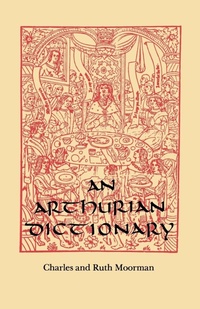 Enlarge image Cover: An Arthurian Dictionary - University Press of Mississippi