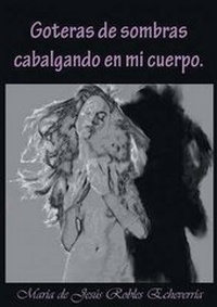 Abbildung von: Goteras de Sombras Cabalgando En Mi Cuerpo - Babel Books, Inc.