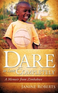 Enlarge image Cover: Dare to Love Completely - Xulon Press
