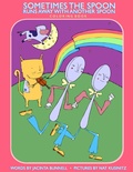 Cover: Sometimes the Spoon Runs Away With Another Spoon Coloring Book - PM Press
