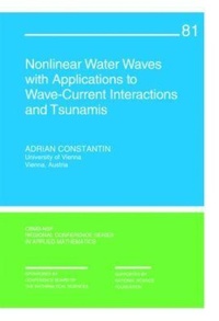 Enlarge image Cover: Nonlinear Water Waves with Applications to Wave-Current Interactions and Tsunamis - Society for Industrial and Applied Mathematics (SIAM)