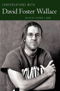 Enlarge image Cover: Conversations with David Foster Wallace - University Press of Mississippi