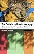 Cover: The Caribbean Novel Since 1945 - University Press of Mississippi