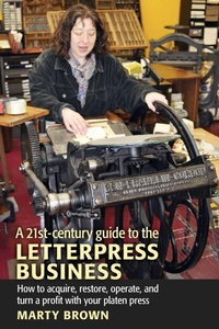 Enlarge image Cover: A 21st-Century Guide to the Letterpress Business - Letterary Press