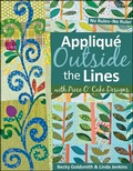 Cover: Applique Outside Lines with Piece O' Cake Designs - C&T Publishing
