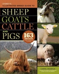 Cover: Storey's Illustrated Breed Guide to Sheep, Goats, Cattle and Pigs - Storey Publishing LLC