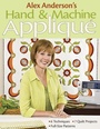 Cover: Alex Anderson's Hand & Machine Applique - C&T Publishing