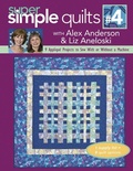 Cover: Super Simple Quilts #4 with Alex Anderson & Liz Aneloski - C&T Publishing