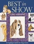 Cover: Best In Show - 24 Applique Quilts For Dog Lovers - C&T Publishing