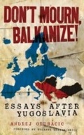 Cover: Don't Mourn, Balkanize! - PM Press