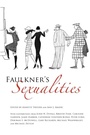 Cover: Faulkner's Sexualities - University Press of Mississippi