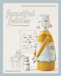Cover: Fanciful Felties from MummySam - Stash Books