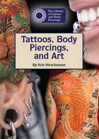 Abbildung von: Tattoos, Body Piercings, and Art - Referencepoint Press