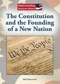 Cover: The Constitution and the Founding of a New Nation - Referencepoint Press