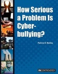 Cover: How Serious a Problem Is Cyberbullying? - Referencepoint Press