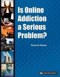 Cover: Is Online Addiction a Serious Problem? - Referencepoint Press