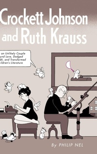 Enlarge image Cover: Crockett Johnson and Ruth Krauss - University Press of Mississippi