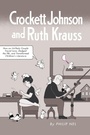Cover: Crockett Johnson and Ruth Krauss - University Press of Mississippi