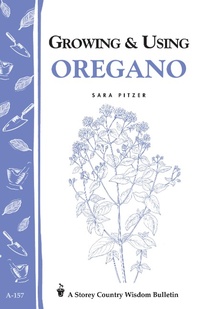 Enlarge image Cover: Growing & Using Oregano - Storey Publishing, LLC