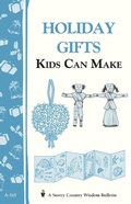 Cover: Holiday Gifts Kids Can Make - Storey Publishing, LLC