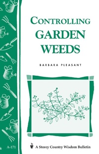 Enlarge image Cover: Controlling Garden Weeds - Storey Publishing, LLC