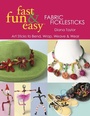 Cover: Fast, Fun & Easy Fabric Ficklesticks - C&T Publishing