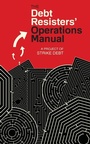 Cover: The Debt Resisters' Operations Manual - PM Press