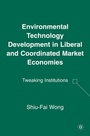 Cover: Environmental Technology Development in Liberal and Coordinated Market Economies - Palgrave MacMillan