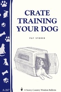 Cover: Crate Training Your Dog - Storey Publishing, LLC