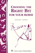 Cover: Choosing the Right Bit for Your Horse - Storey Publishing, LLC