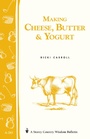 Cover: Making Cheese, Butter & Yogurt - Storey Publishing, LLC