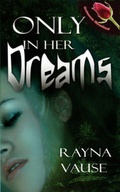 Cover: Only in Her Dreams - Wild Rose Press
