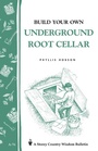 Cover: Build Your Own Underground Root Cellar - Storey Publishing, LLC
