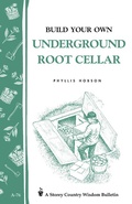 Cover: Build Your Own Underground Root Cellar - Storey Publishing, LLC