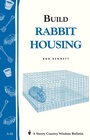 Cover: Build Rabbit Housing - Storey Publishing, LLC