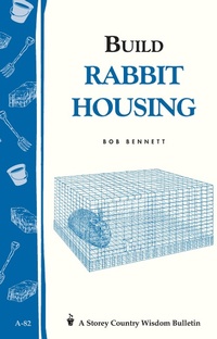 Enlarge image Cover: Build Rabbit Housing - Storey Publishing, LLC