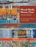 Cover: Mixed-Media Master Class with Sherrill Kahn - C & T Publishing