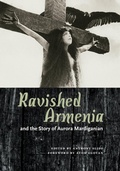 Cover: Ravished Armenia and the Story of Aurora Mardiganian - University Press of Mississippi