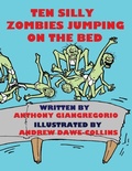 Cover: Ten Silly Zombies Jumping On The Bed - Living Dead Press
