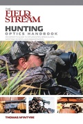 Cover: Field & Stream Hunting Optics Handbook - The Lyons Press