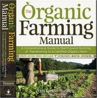 Enlarge image Cover: The Organic Farming Manual (Hardback) - Storey Publishing LLC
