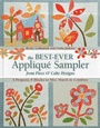 Cover: The Best Ever Applique Sampler from Piece O' Cake Designs - C & T Publishing